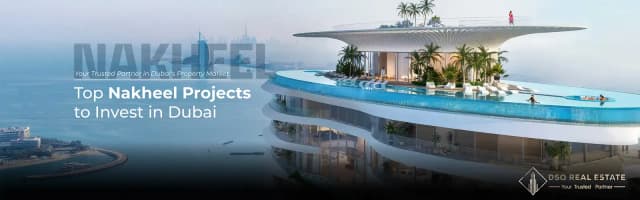 Top Nakheel Projects to Invest in Dubai Top Nakheel Projects to Invest in Dubai